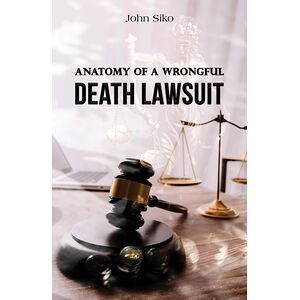 Anatomy of a Wrongful Death...