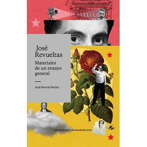 José Revueltas. Materiales...