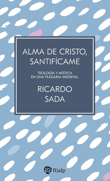 Alma de Cristo, santifícame