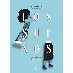 Los sueños: Gino Germani en...