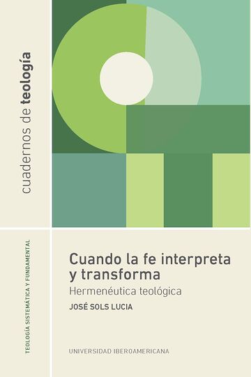 Cuando la fe interpreta y...