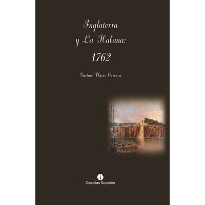 Inglaterra y La Habana: 1762