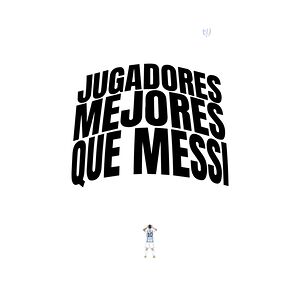 Jugadores mejores que Messi