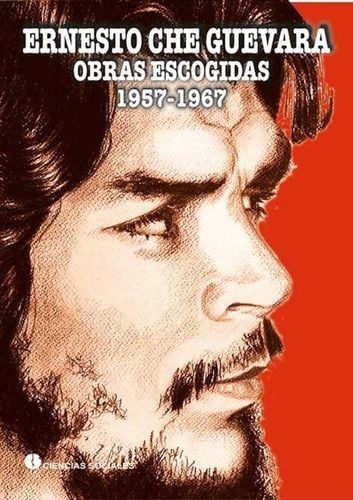 Ernesto Che Guevara. Obras...