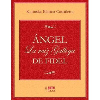 Ángel. La raíz gallega de...