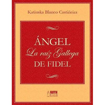 Ángel. La raíz gallega de...