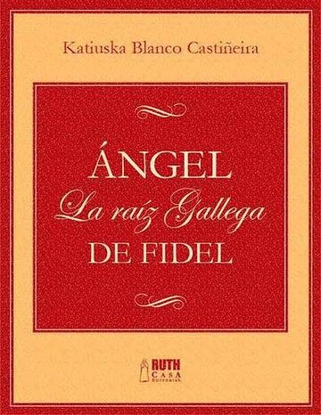 Ángel. La raíz gallega de...