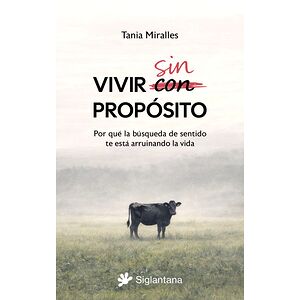 Vivir sin propósito