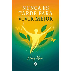 Nunca es tarde para vivir...