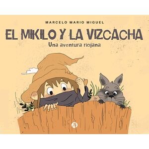 El Mikilo y la Vizcacha