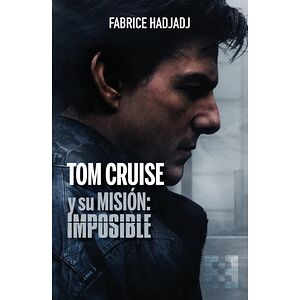 Tom Cruise y su misión:...