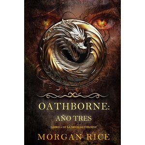 Oathborne: Año tres (Libro...