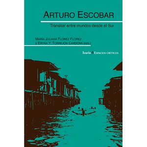 Arturo Escobar. Transitar...
