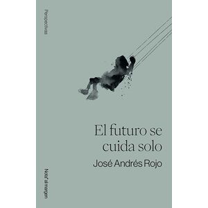 El futuro se cuida solo