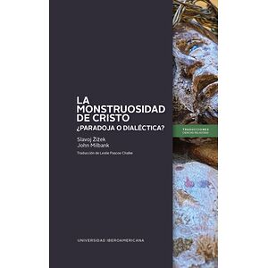 La monstruosidad de Cristo:...