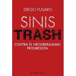 Sinistrash. Contra el...