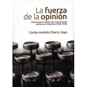 La fuerza de la opinión:...