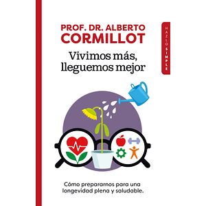 Vivimos más, lleguemos mejor
