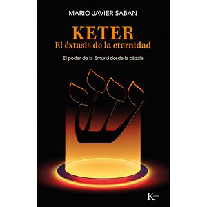 Keter. El éxtasis de la...