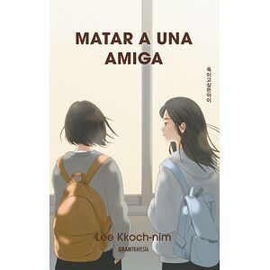 Matar a una amiga