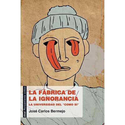 La fábrica de la ignorancia