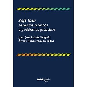 Soft Law. Aspectos teóricos...