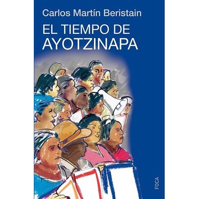 El tiempo de Ayotzinapa