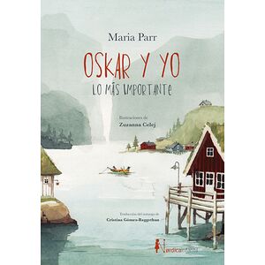 Oskar y yo. Lo más importante