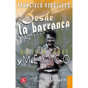 Desde la barranca. Malcolm...
