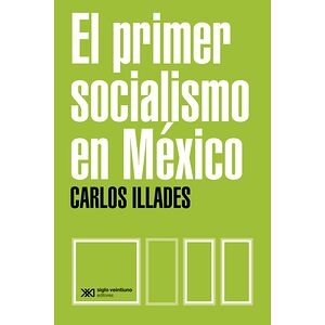 El primer socialismo en México