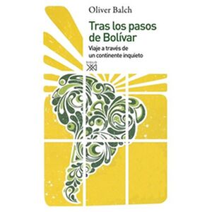 Tras los pasos de Bolívar