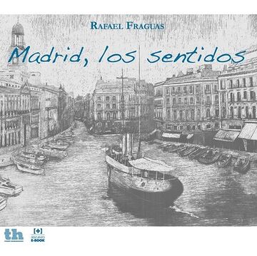Madrid, los sentidos