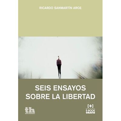 Seis ensayos sobre la libertad