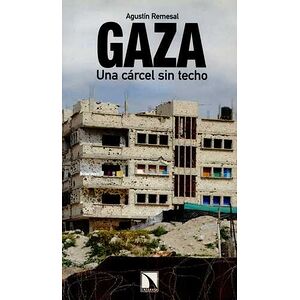 Gaza. Una carcel sin techo