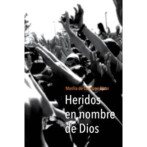 Heridos en nombre de Dios