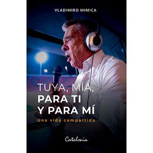 Tuya, Mía, para Ti y para Mí