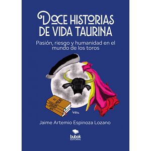 Doce historias de vida taurina
