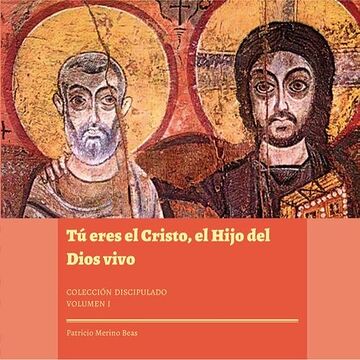 Tú eres el Cristo, el Hijo...