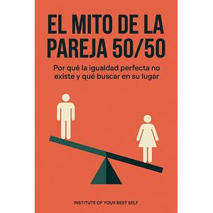 El mito de la pareja 50/50