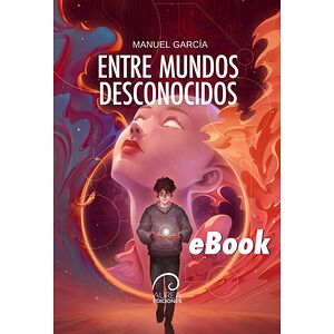Entre mundos desconocidos