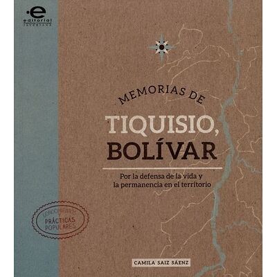 Memorias de Tiquisio, Bolívar