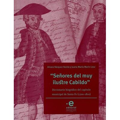 "Señores del muy ilustre...