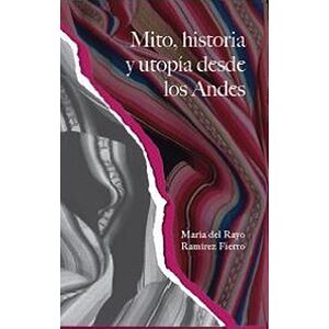 Mito, historia y utopía...