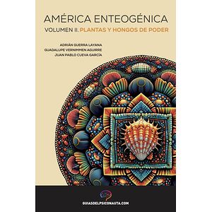 América Enteogénica. Vol. II