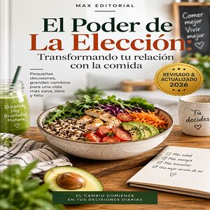 El Poder de La Elección:...