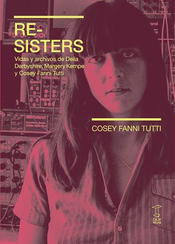 Re-Sisters. Vidas y...