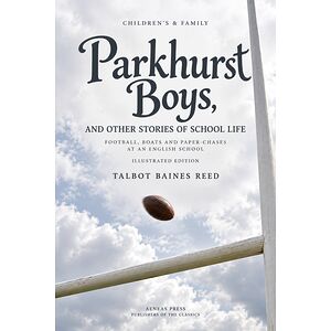 Parkhurst Boys, and Other...