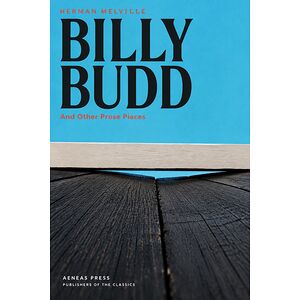 Billy Budd, and Other Prose...