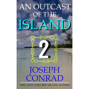 AN OUTCAST OF THE ISLANDS...