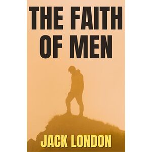 The Faith Of Men